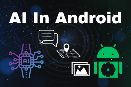 AI in Android